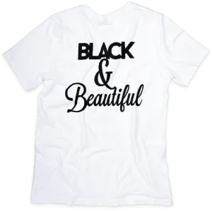 Black & Beautiful T-shirt - Empowering Message, Soft Cotton, Unisex Fit