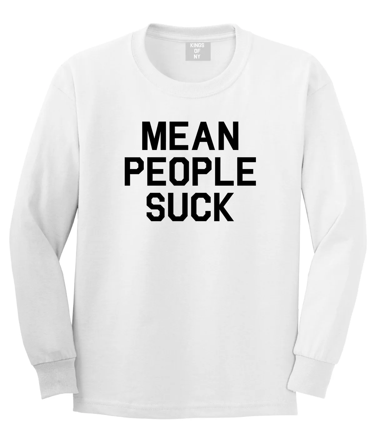 Mean People Suck Mens Long Sleeve T-Shirt