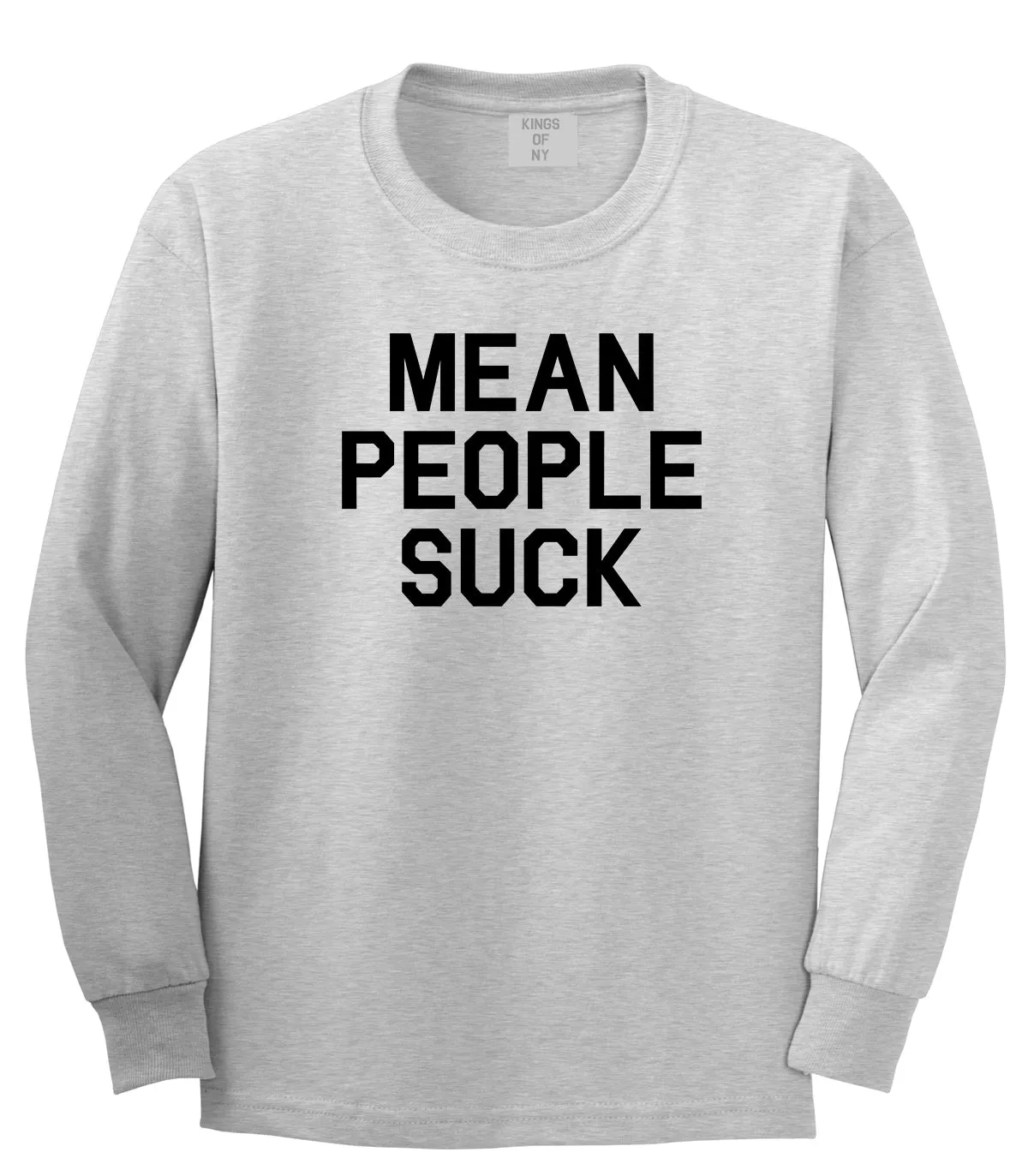 Mean People Suck Mens Long Sleeve T-Shirt